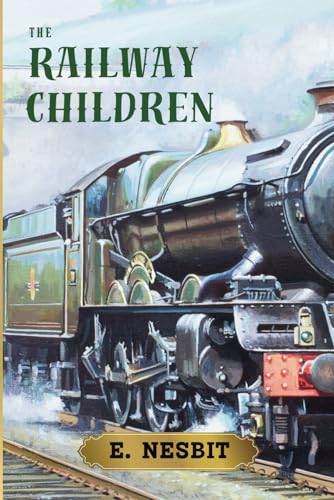 The Railway Children von Independently published